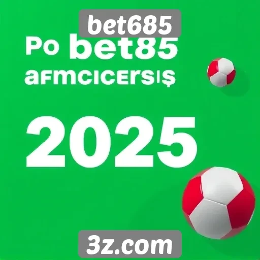plataforma bet685 tem promoções especiais em 2025